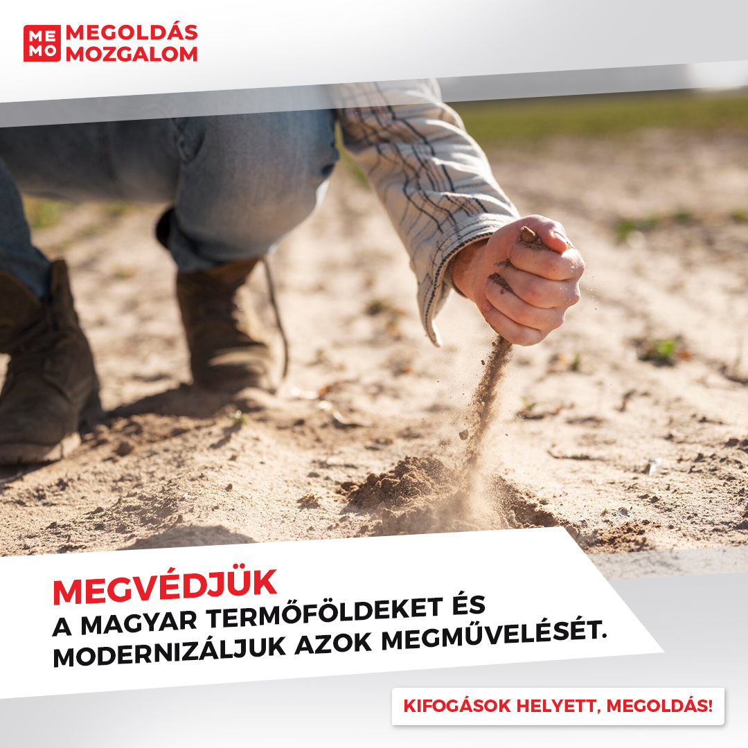 Megvédjük a magyar termőföldeket és modernizáljuk azok megművelését.